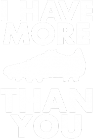 I HAVE MORE CLEATS THAN YOU