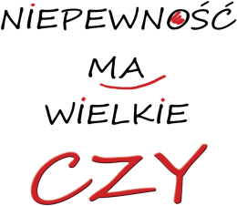 koszulka męska (óżne kolory): NIEPEWNOŚĆ MA WIELKIE CZY