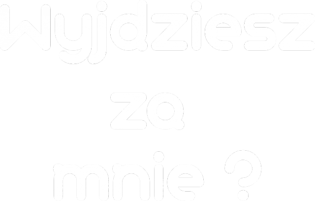 wyjdziesz za mnie