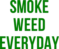 koszulka smoke weed everyday