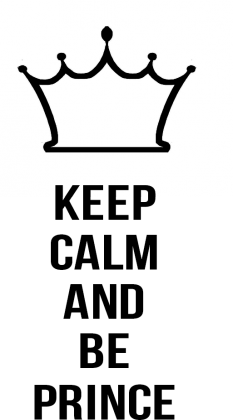 Keep calm and be prince