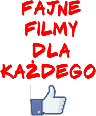 Fajne filmy dla każdego (męska)