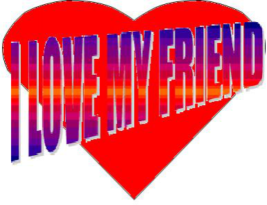 I LOVE MY FRIEND