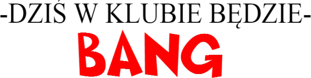 Sowa - Dziś w klubie będzie bang