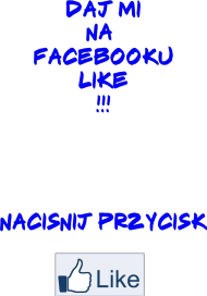 Daj Lika na Facebooku !!!