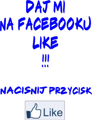 Daj mi na facebooku Like !!!