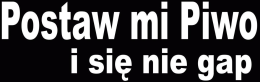 Postaw Piwo Kobiecie