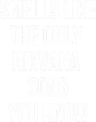 THE ONLY NIRVANA SONG