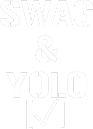 SWAG & YOLO