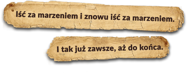 Iść za marzeniem...