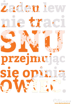 Żaden lew nie traci snu...
