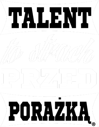 Bluza "talent to strach przed porażką"