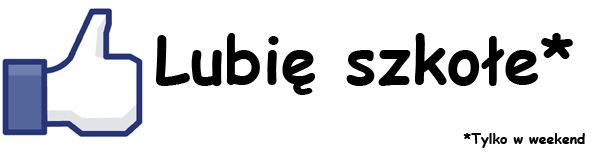 Lubię szkołę!