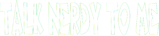 Talk Nerdy To Me