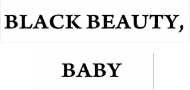 black beauty, baby