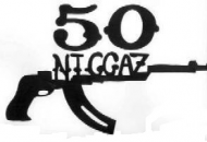 50 Niggaz