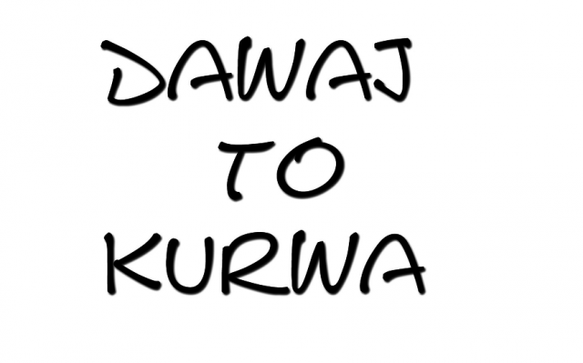 Dawaj to kurwa