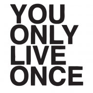 You only live once t-shirt 3