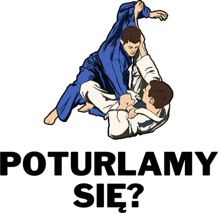 Koszulka poturlamy się. BJJ, jiu jitsu. Prezent