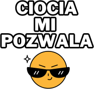 CIOCIA MI POZWALA
