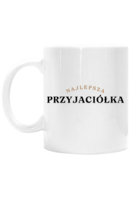 NAJLEPSZA PRZYJACIÓŁKA - KUBEK - T-SHIRT FACTORY