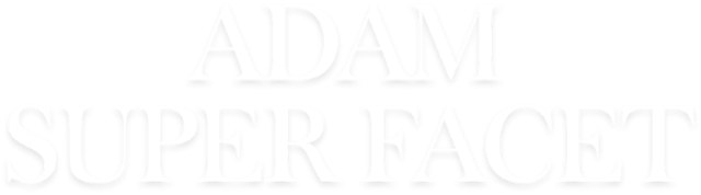 ADAM SUPER FACET