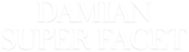 DAMIAN SUPER FACET