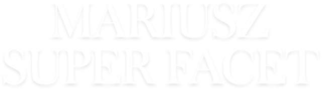 MARIUSZ SUPER FACET