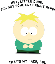 Butters - that's my face sir! white