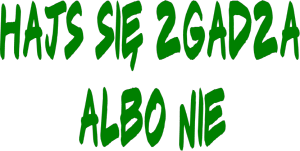 Koszulka "hajs sie zgadza albo nie" - nadruk