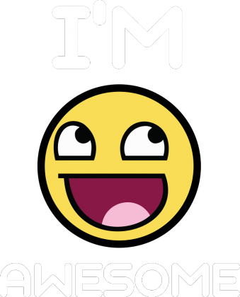 Im awesome