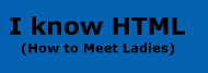 I know HTML