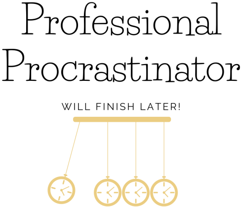 Professional Procrastinator