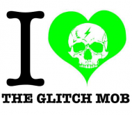 Glitch Mob - I Love TGM