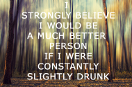 being drunk