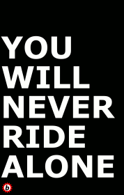 you will never ride alone