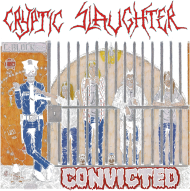 CRYPTIC SLAUGHTER - Convicted