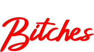 Hello Bitches
