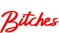 Hello Bitches