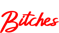 Hello Bitches