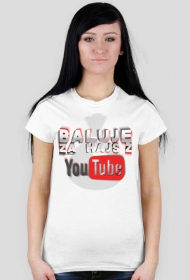 Baluję za hajs z YouTube | Koszulka biała | Damska - Koszulki YouTube. | ntCREW ©
