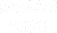 NIALL'S WIFE