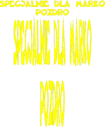 Specjalnie dla marko