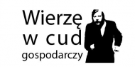 Wierzę w cud gospodarczy