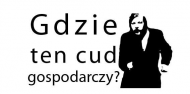 Gdzie ten cud gospodarczy?