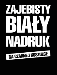 zajebisty biały nadruk