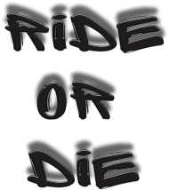 Ride or Die