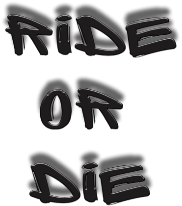 Ride or Die