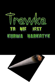 Trawka to nie...