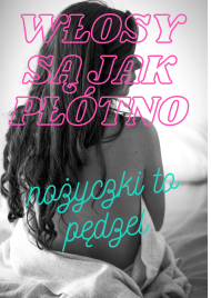 Włosy są jak płótno nożyczki ty o pędzel
